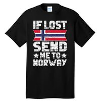 Norwegian If Lost Send Me To Norway  Tall T-Shirt