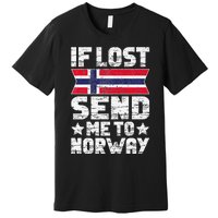 Norwegian If Lost Send Me To Norway  Premium T-Shirt