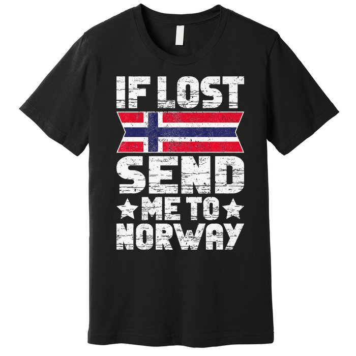 Norwegian If Lost Send Me To Norway  Premium T-Shirt