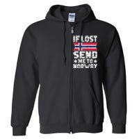 Norwegian If Lost Send Me To Norway  Full Zip Hoodie