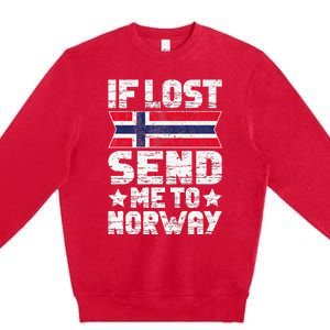 Norwegian If Lost Send Me To Norway  Premium Crewneck Sweatshirt