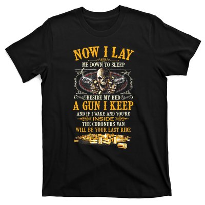 Now I Lay Me Down To Sleep Beside My Bed A Gun I Keep T-Shirt