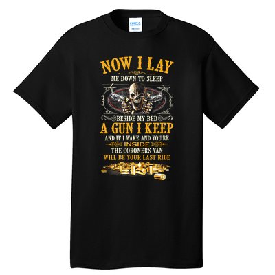 Now I Lay Me Down To Sleep Beside My Bed A Gun I Keep Tall T-Shirt