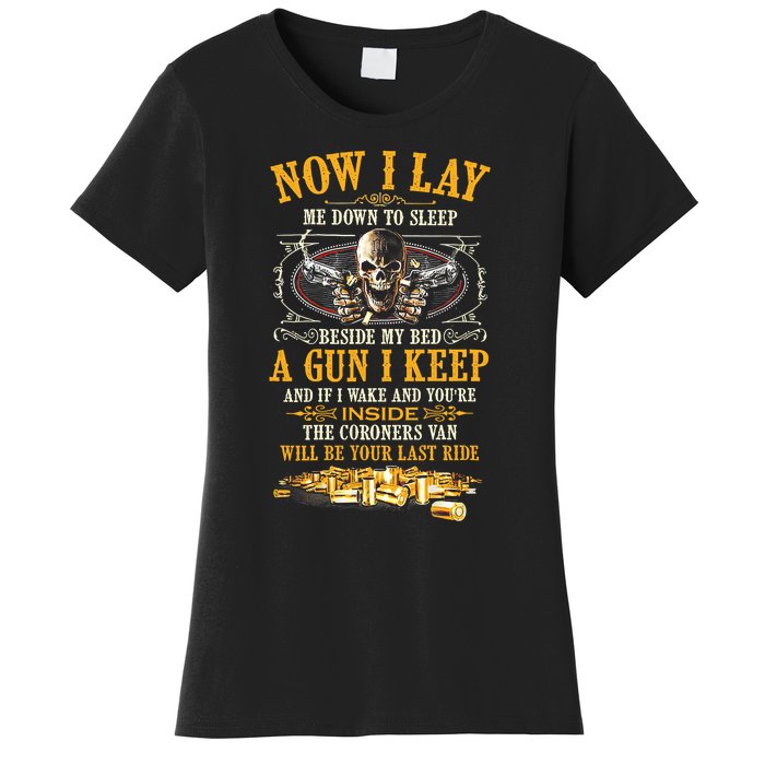 Now I Lay Me Down To Sleep Beside My Bed A Gun I Keep Women's T-Shirt