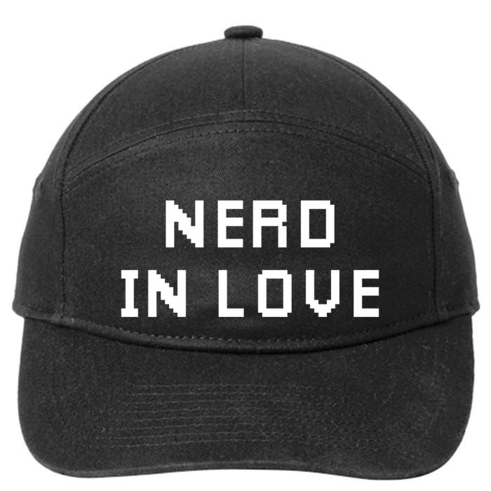 Nerd In Love Computer Funny Gift 7-Panel Snapback Hat