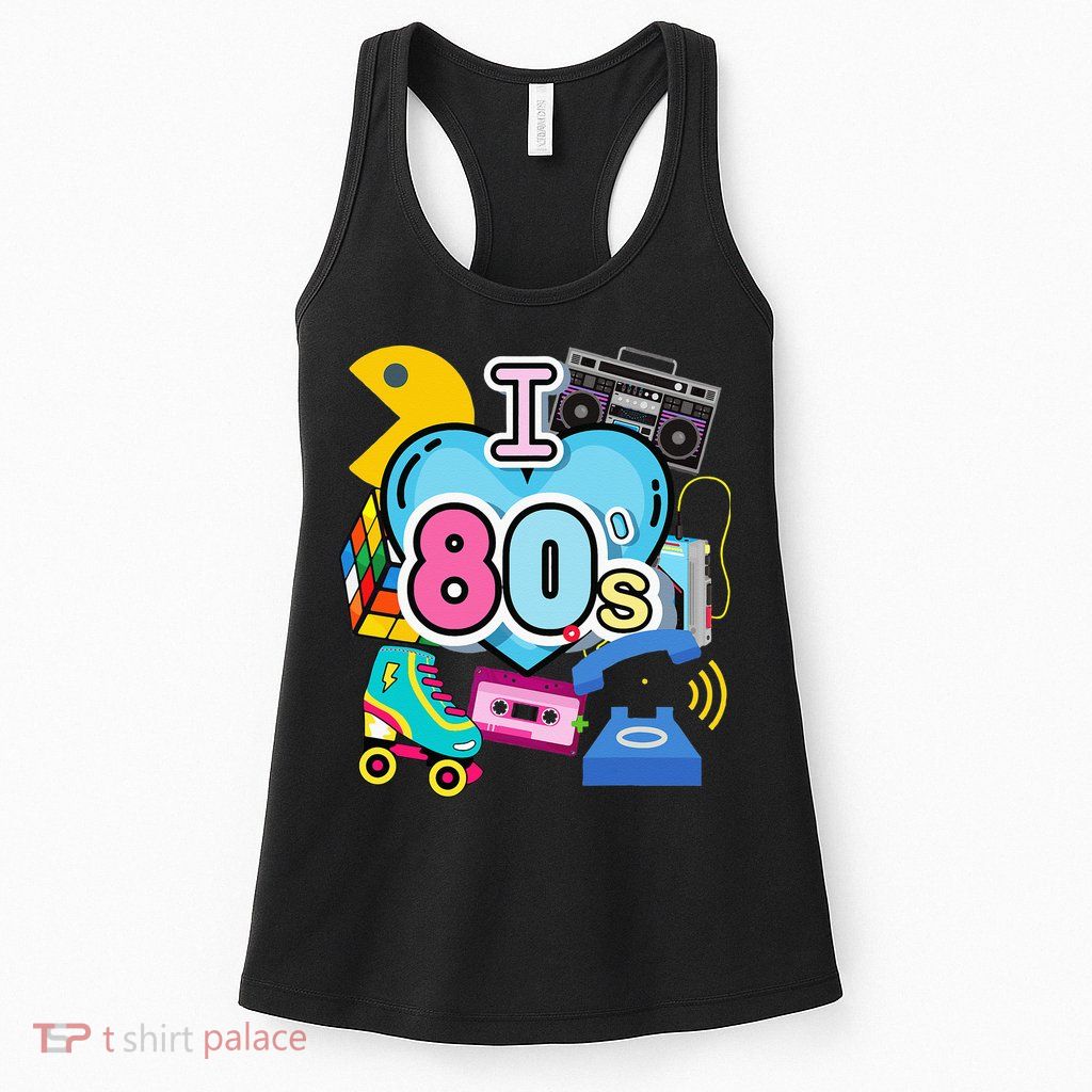 Nostalgic I Love The 80s Trip Down Memory Lane 80s Style Womens Tank Top