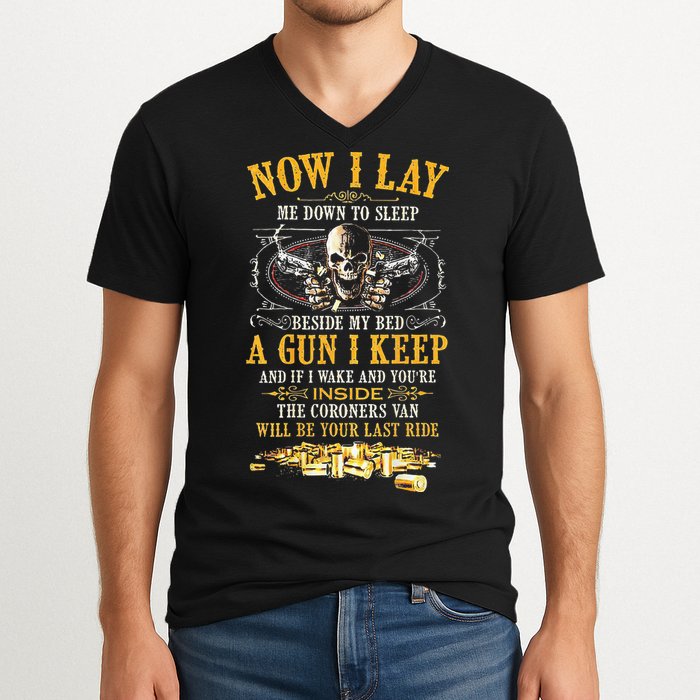 Now I Lay Me Down To Sleep Beside My Bed A Gun I Keep V-Neck T-Shirt