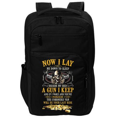 Now I Lay Me Down To Sleep Beside My Bed A Gun I Keep Impact Tech Backpack