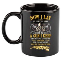 Now I Lay Me Down To Sleep Beside My Bed A Gun I Keep 11oz C Handle Ceramic Mug