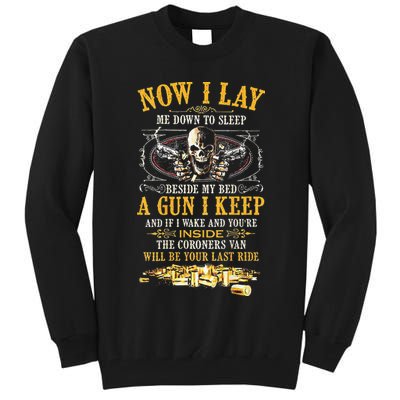 Now I Lay Me Down To Sleep Beside My Bed A Gun I Keep Tall Sweatshirt