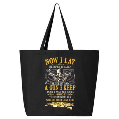 Now I Lay Me Down To Sleep Beside My Bed A Gun I Keep 25L Jumbo Tote