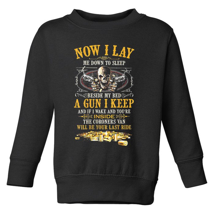 Now I Lay Me Down To Sleep Beside My Bed A Gun I Keep Toddler Sweatshirt