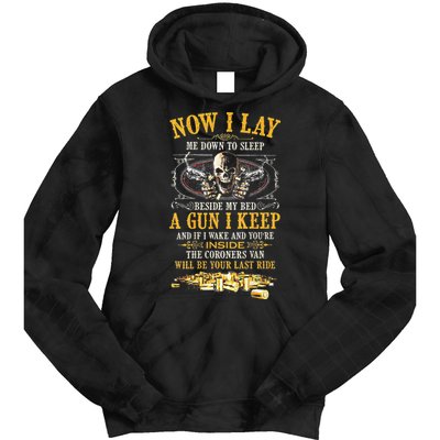 Now I Lay Me Down To Sleep Beside My Bed A Gun I Keep Tie Dye Hoodie