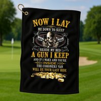 Now I Lay Me Down To Sleep Beside My Bed A Gun I Keep Golf Towel