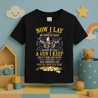 Now I Lay Me Down To Sleep Beside My Bed A Gun I Keep Toddler T-Shirt