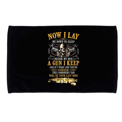 Now I Lay Me Down To Sleep Beside My Bed A Gun I Keep Microfiber Hand Towel