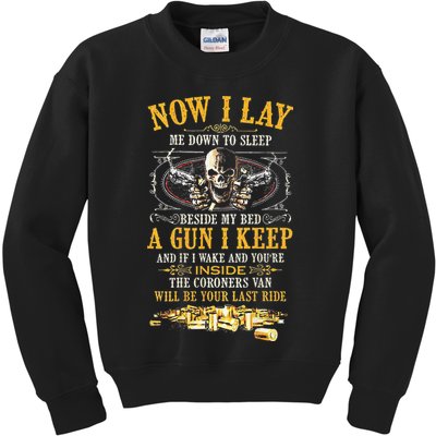 Now I Lay Me Down To Sleep Beside My Bed A Gun I Keep Kids Sweatshirt