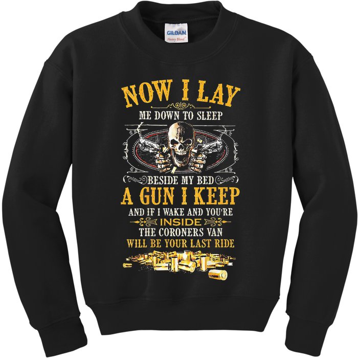 Now I Lay Me Down To Sleep Beside My Bed A Gun I Keep Kids Sweatshirt