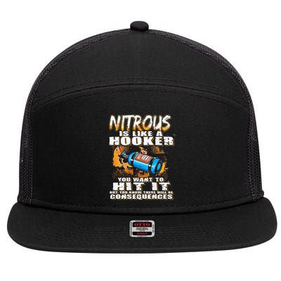 Nitrous Is Like A Hooker You Want To Hit It But You Know 7 Panel Mesh Trucker Snapback Hat