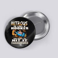 Nitrous Is Like A Hooker You Want To Hit It But You Know Button