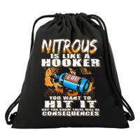 Nitrous Is Like A Hooker You Want To Hit It But You Know Drawstring Bag