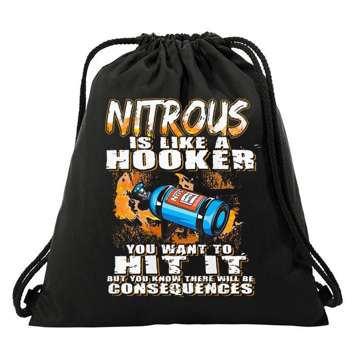 Nitrous Is Like A Hooker You Want To Hit It But You Know Drawstring Bag
