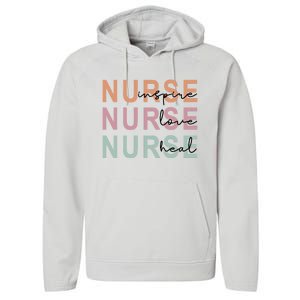 Nurse Inspire Love Heal Funny Nursing Great Gift Performance Fleece Hoodie