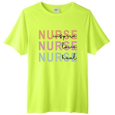 Nurse Inspire Love Heal Funny Nursing Great Gift Tall Fusion ChromaSoft Performance T-Shirt