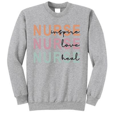 Nurse Inspire Love Heal Funny Nursing Great Gift Sweatshirt