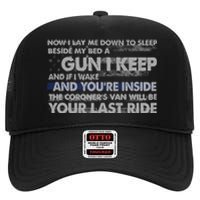 Now I Lay Me Down To Sleep Beside My Bed A Gun I Keep High Crown Mesh Back Trucker Hat