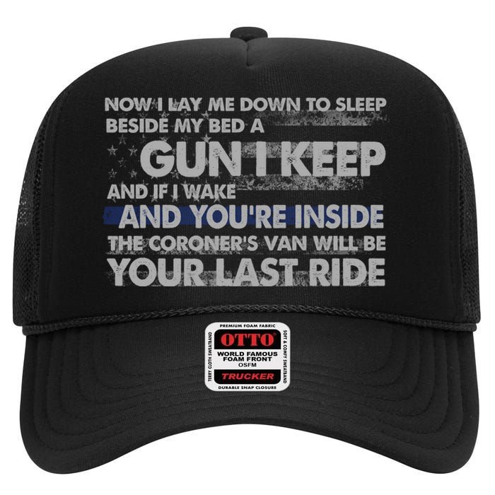 Now I Lay Me Down To Sleep Beside My Bed A Gun I Keep High Crown Mesh Back Trucker Hat