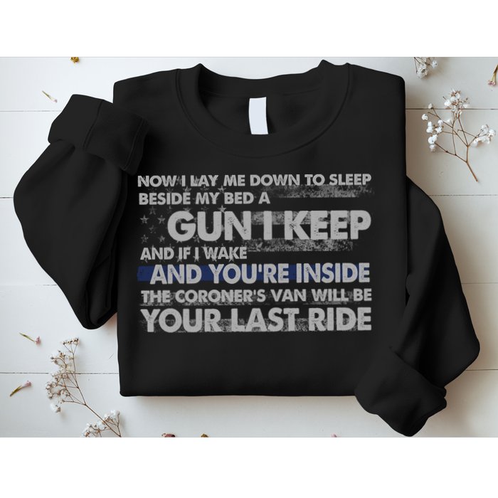 Now I Lay Me Down To Sleep Beside My Bed A Gun I Keep Sweatshirt