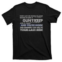 Now I Lay Me Down To Sleep Beside My Bed A Gun I Keep T-Shirt