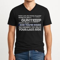 Now I Lay Me Down To Sleep Beside My Bed A Gun I Keep V-Neck T-Shirt