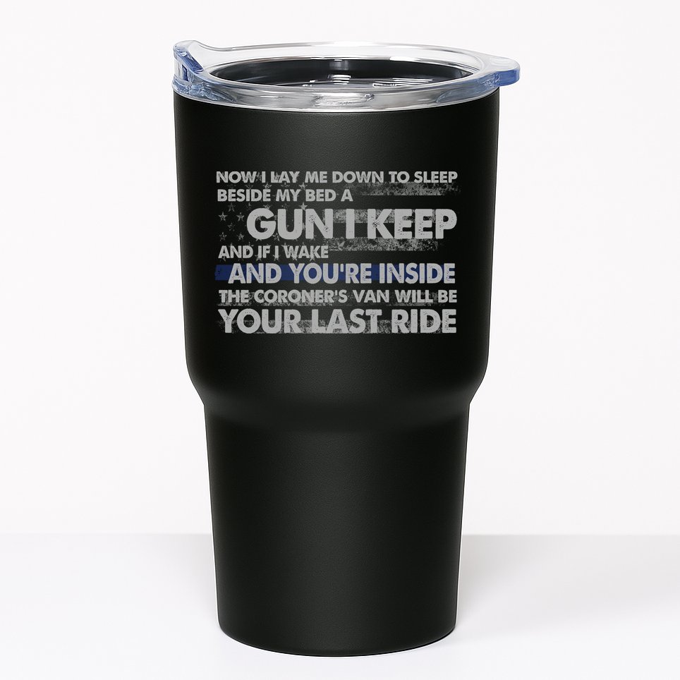 Now I Lay Me Down To Sleep Beside My Bed A Gun I Keep Tumbler