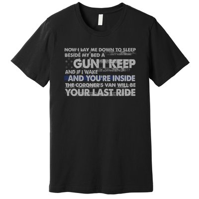 Now I Lay Me Down To Sleep Beside My Bed A Gun I Keep Premium T-Shirt