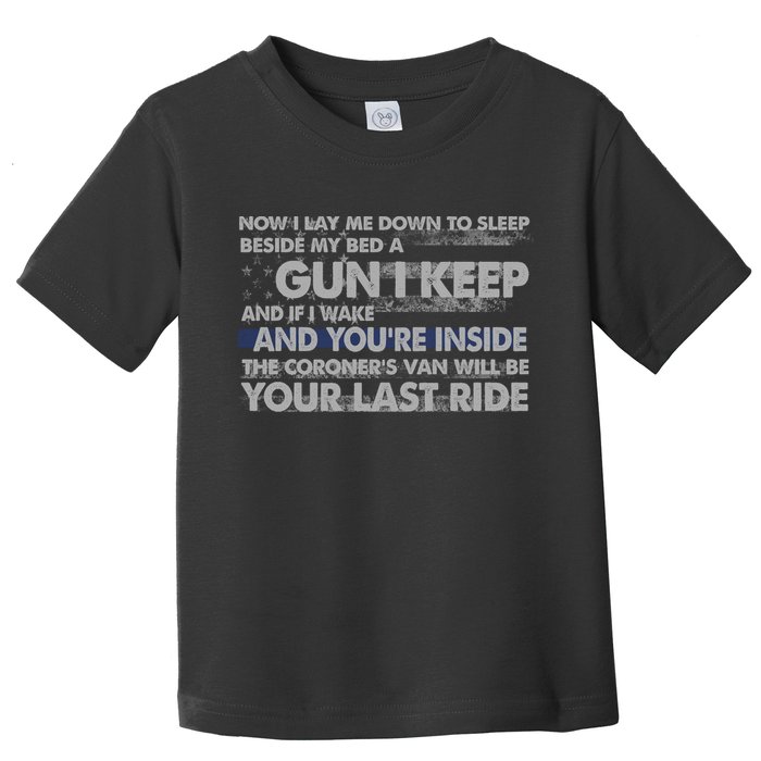 Now I Lay Me Down To Sleep Beside My Bed A Gun I Keep Toddler T-Shirt