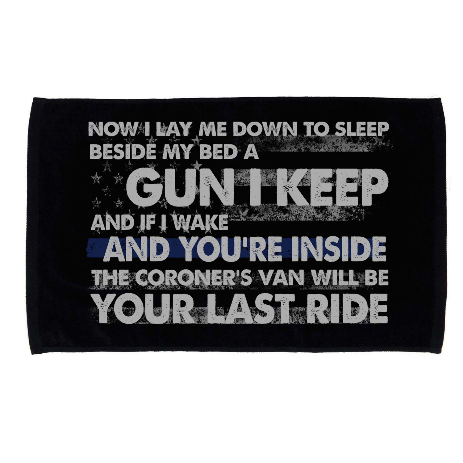 Now I Lay Me Down To Sleep Beside My Bed A Gun I Keep Microfiber Hand Towel