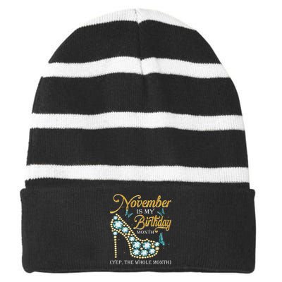 November Is My Birthday The Whole Month November Birthday Striped Beanie with Solid Band