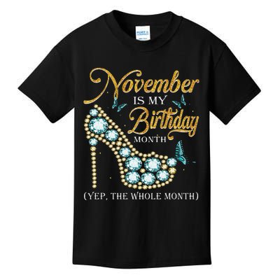 November Is My Birthday The Whole Month November Birthday Kids T-Shirt