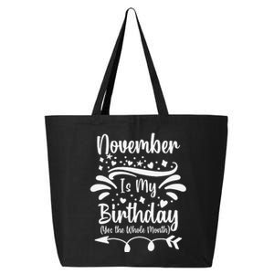 November Is My Birthday Yes The Whole Month 25L Jumbo Tote