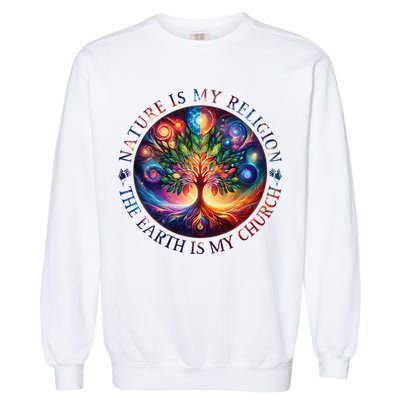 Nature Is My Religion The Earth Is My Church Mandala Tree Garment-Dyed Sweatshirt