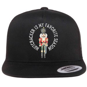 Nutcracker Is My Favorite Season Christmas Flat Bill Trucker Hat