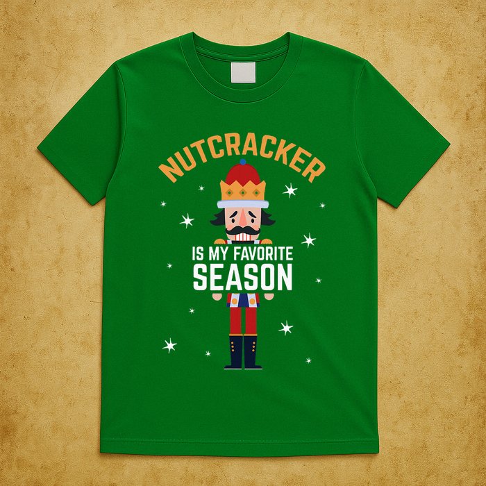 Nutcracker Is My Favorite Season Nutcracker T-Shirt