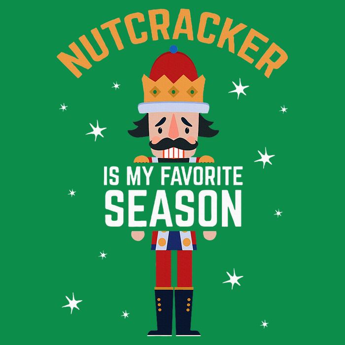 Nutcracker Is My Favorite Season Nutcracker T-Shirt