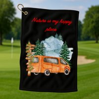 Nature Is My Happy Place Golf Towel