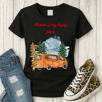 Nature Is My Happy Place Womens T-Shirt