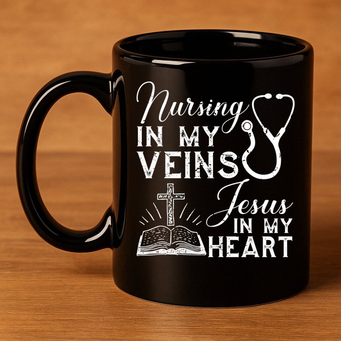 Nursing In My Veins Jesus In My Heart Nurse Gift 11oz C Handle Ceramic Mug