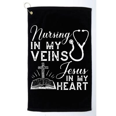 Nursing In My Veins Jesus In My Heart Nurse Gift Golf Towel