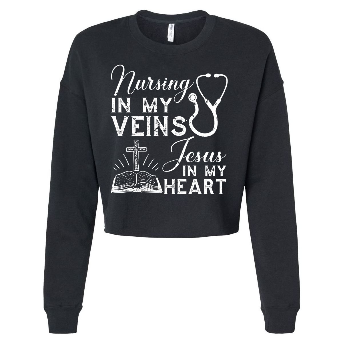 Nursing In My Veins Jesus In My Heart Nurse Gift Cropped Pullover Crew